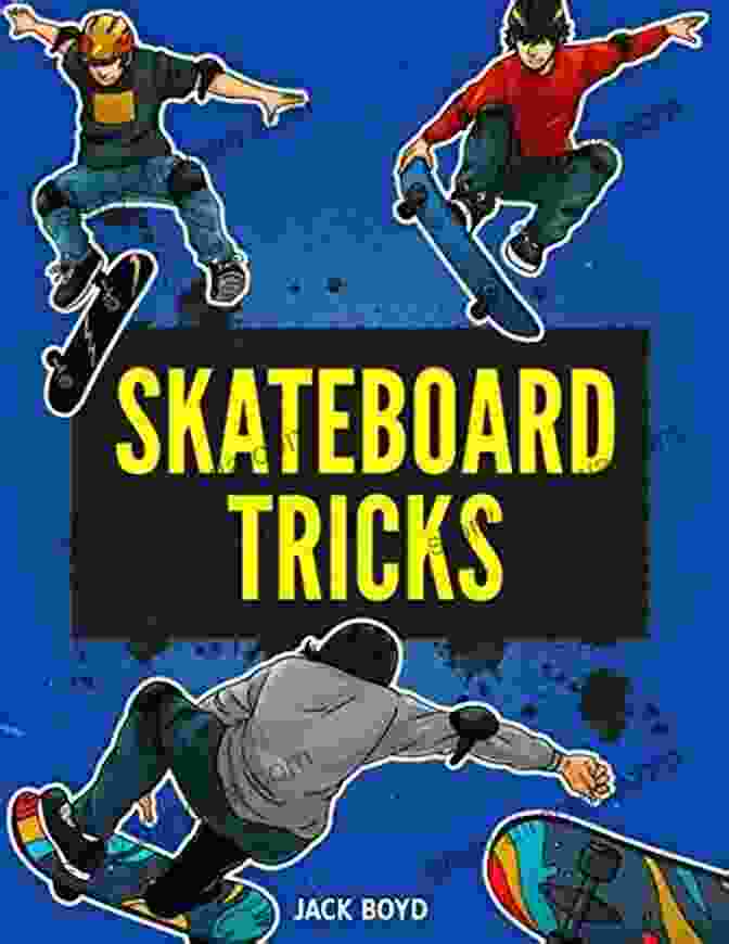 Advanced Skateboarding Maneuvers Skateboard Tricks: Step By Step Instructions Videos To Help You Land Your Next Trick