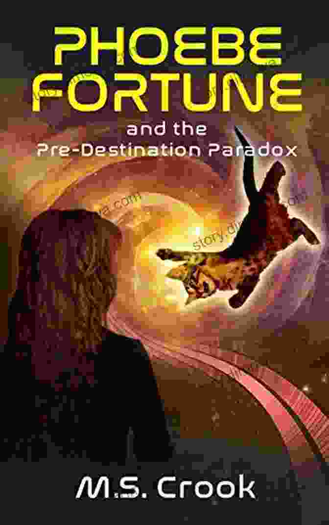 Book Cover Of Phoebe Fortune And The Pre Destination Paradox, Featuring A Young Woman Standing In A Vortex Of Swirling Colors Phoebe Fortune And The Pre Destination Paradox (A Time Travel Adventure): Part One Of The Phoebe Fortune Time Travel Adventure Trilogy