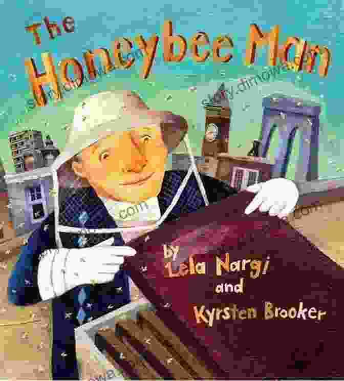 Book Cover Of 'The Honeybee Man' By Lela Nargi, Featuring A Painting Of A Girl And A Beekeeper Surrounded By Bees The Honeybee Man Lela Nargi