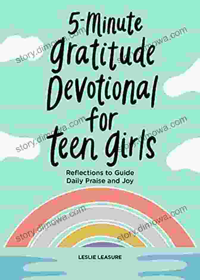 Reflections To Guide Daily Praise And Joy Book Cover 5 Minute Gratitude Devotional For Teen Girls: Reflections To Guide Daily Praise And Joy