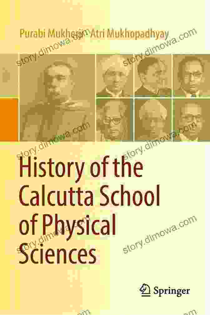 S.N. Bose, A Prominent Member Of The Calcutta School Of Physical Sciences History Of The Calcutta School Of Physical Sciences