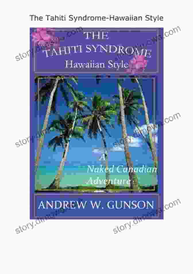 Vibrant Cover Of The Tahiti Syndrome Hawaiian Style Lisa Fittipaldi