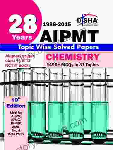 28 Years CBSE AIPMT Topic Wise Solved Papers CHEMISTRY (1988 2024) 10th Edition