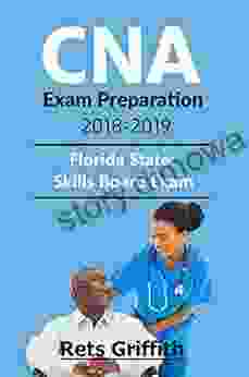 CNA EXAM PREPARATION 2024: FLORIDA CNA Study Guide With All The 22 Skills And Checkpoints And Secrets : CNA EXAM PREPARATION 2024: FLORIDA CNA Study Guide With All The 22 Skills