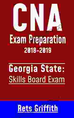 CNA Exam Preparation Study Guide: GEORGIA CNA Skills State Boards Exam Preparation With All The 22 Skills:: CNA Exam Preparation Study Guide: GEORGIA CNA Skills State Boards Exam Preparation