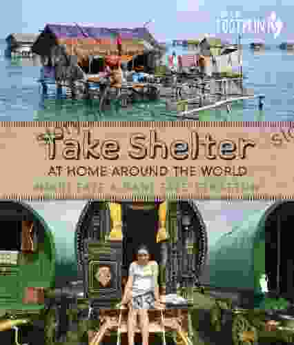 Take Shelter: At Home Around The World (Orca Footprints 5)