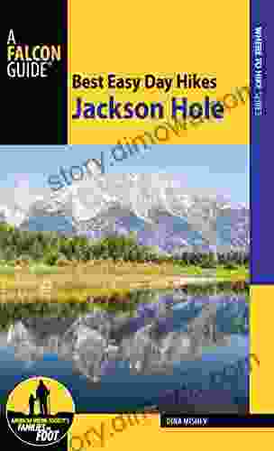 Best Easy Day Hikes Jackson Hole (Falcon Guides Where To Hike)