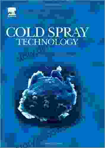 Cold Spray Technology M K Murray