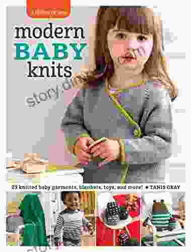 3 Skeins or Less Modern Baby Knits: 23 Knitted Baby Garments Blankets Toys and More