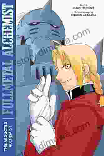 Fullmetal Alchemist: The Abducted Alchemist: Second Edition (Fullmetal Alchemist (Novel) 2)