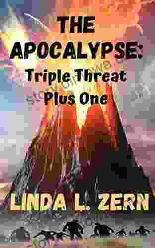 The Apocalypse: Triple Threat Plus One (The Silly Apocalypse Series)