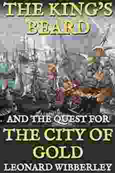 The King s Beard and the Quest for the City of Gold