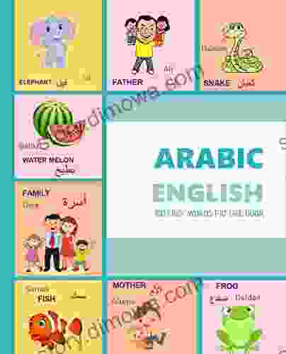 ARABIC ENGLISH 100 FIRST WORDS PICTURE (ARABIC Alphabets And ARABIC Language Learning 1)