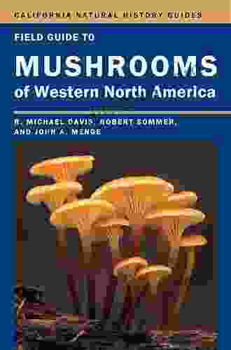 Field Guide to Mushrooms of Western North America (California Natural History Guides 106)