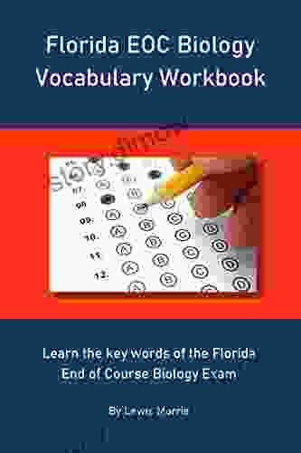 Florida EOC Biology Vocabulary Workbook: Learn the key words of the Florida End of Course Biology Exam