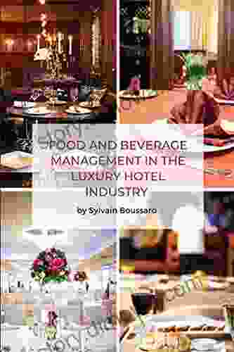 Food And Beverage Management In The Luxury Hotel Industry (ISSN)