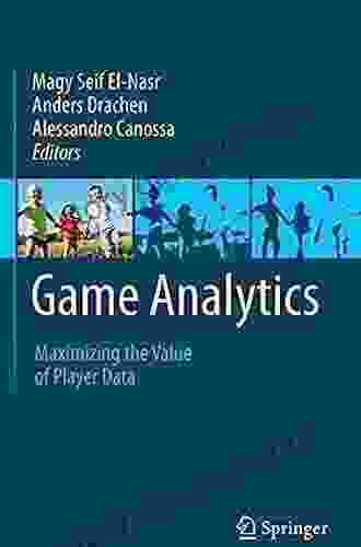 Game Analytics: Maximizing The Value Of Player Data