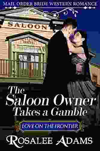 The Saloon Owner Takes A Gamble: Historical Western Romance