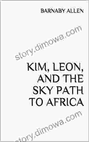 KIM LEON AND THE SKY PATH TO AFRICA