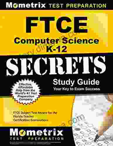 FTCE Computer Science K 12 Secrets Study Guide: FTCE Test Review For The Florida Teacher Certification Examinations