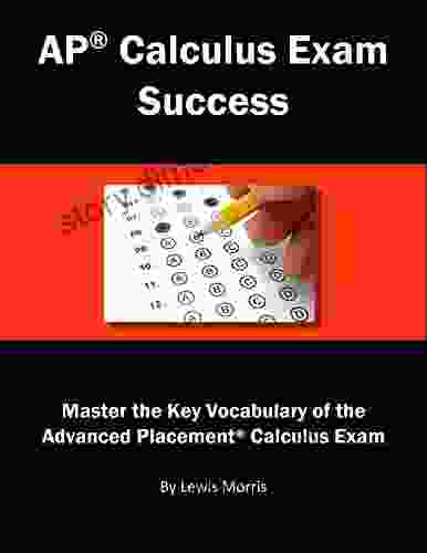 AP Calculus Exam Success: Master The Key Vocabulary Of The Advanced Placement Calculus Exam