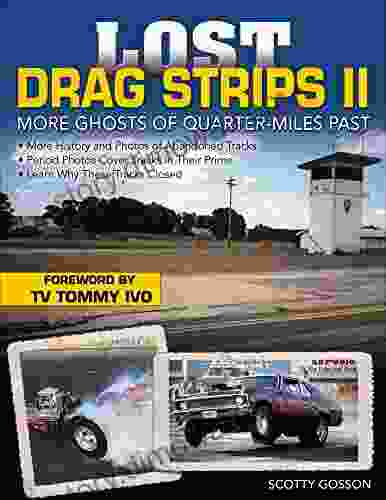 Lost Drag Strips II: More Ghosts Of Quarter Miles Past