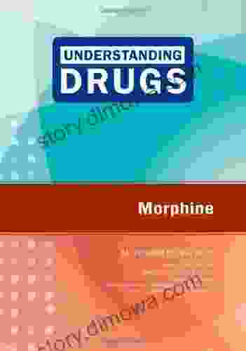 Morphine (Understanding Drugs) M Foster Olive