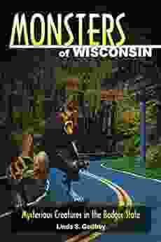 Monsters Of Wisconsin: Mysterious Creatures In The Badger State