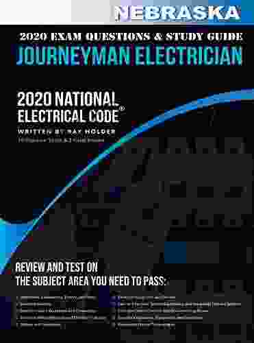 Nebraska 2024 Journeyman Electrician Exam Questions And Study Guide: 400+ Questions For Study On The National Electrical Code