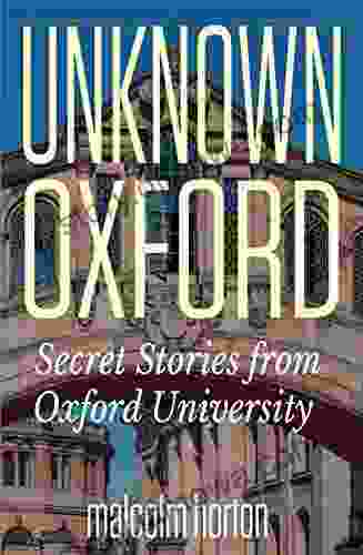 Oxford Unknown: Secret Stories From Oxford University