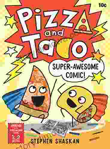 Pizza And Taco: Super Awesome Comic