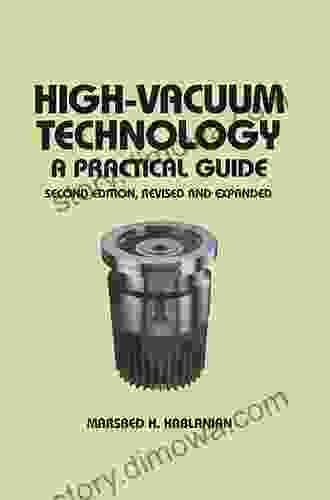 High Vacuum Technology: A Practical Guide Second Edition (Mechanical Engineering 111)