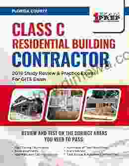 Florida Class C Residential Building Contractor: 2024 Study Review Practice Exams For GITS Exam