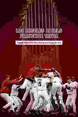 Los Angeles Angels Franchise Trivia: Professional Baseball Team History And Quizzes For Fans