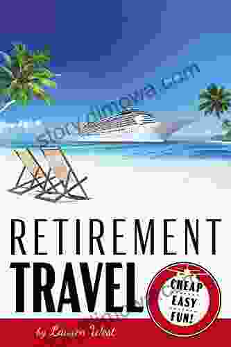 Retirement Travel: Cheap Easy Fun