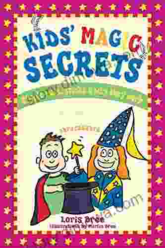 Kids Magic Secrets: Simple Magic Tricks Why They Work