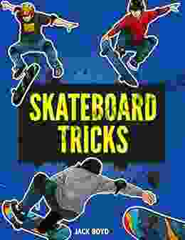 Skateboard Tricks: Step By Step Instructions Videos To Help You Land Your Next Trick