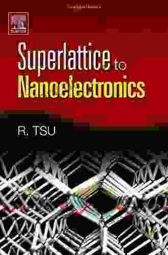 Superlattice To Nanoelectronics (Elsevier Insights)