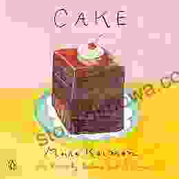 Cake: A Cookbook Maira Kalman