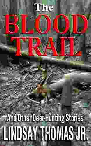 The Blood Trail: And Other Deer Hunting Stories