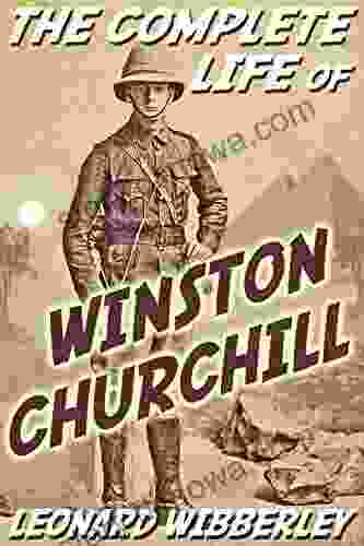 The Complete Life Of Winston Churchill