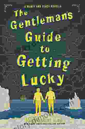 The Gentleman S Guide To Getting Lucky (Montague Siblings Novella)