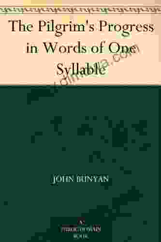 The Pilgrim S Progress In Words Of One Syllable