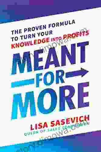 Meant For More: The Proven Formula To Turn Your Knowledge Into Profits