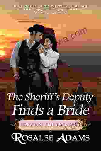 The Sheriff S Deputy Finds A Bride: Historical Western Romance