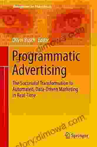 Programmatic Advertising: The Successful Transformation to Automated Data Driven Marketing in Real Time (Management for Professionals)