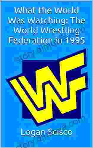 What the World Was Watching: The World Wrestling Federation in 1995