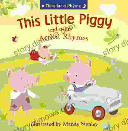 This Little Piggy And Other Action Rhymes (Time For A Rhyme)