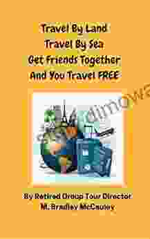 Travel By Land Travel By Sea Get Friends Together And You Travel Free