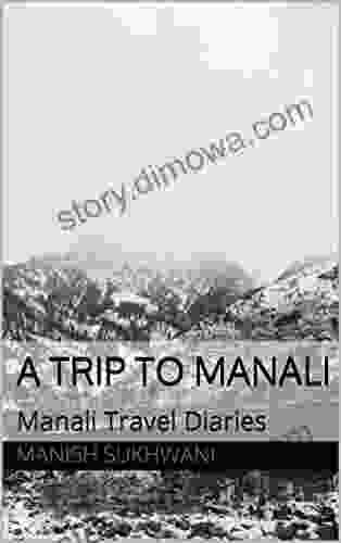 A Trip To Manali: Manali Travel Diaries